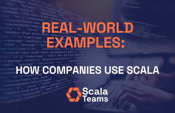 Real-World Examples:How Companies Use Scala