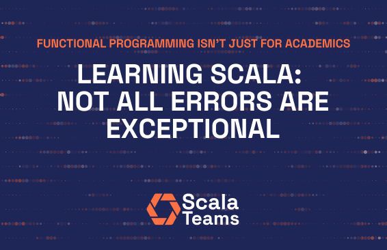 Learning Scala: Not all Errors are Exceptional