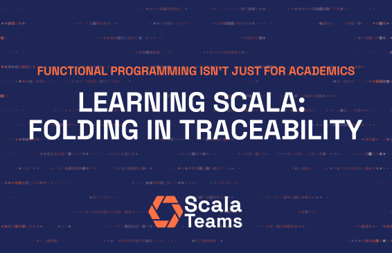 Learning Scala: Folding in Traceability