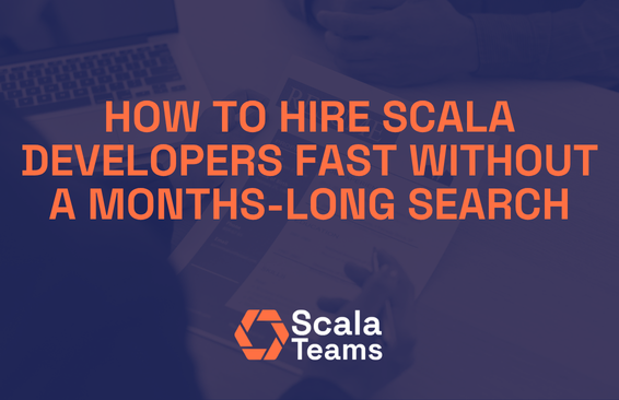 How to Hire Scala Developers Fast Without a Months-Long Search