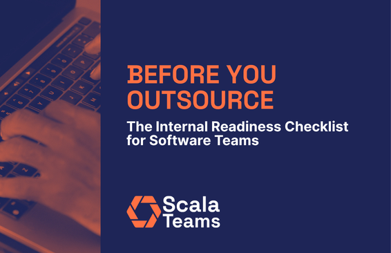 Before You Outsource: The Internal Readiness Checklist for Software Teams
