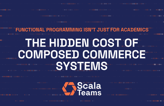 Learning Scala: The Hidden Cost of Composed Commerce Systems
