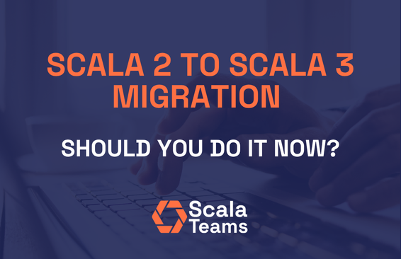 Scala 2 to Scala 3 Migration: Should You Do It Now? (2026)