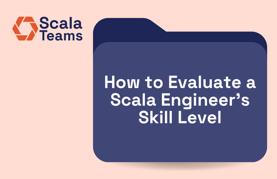 How to Evaluate a Scala Engineer's Skill Level