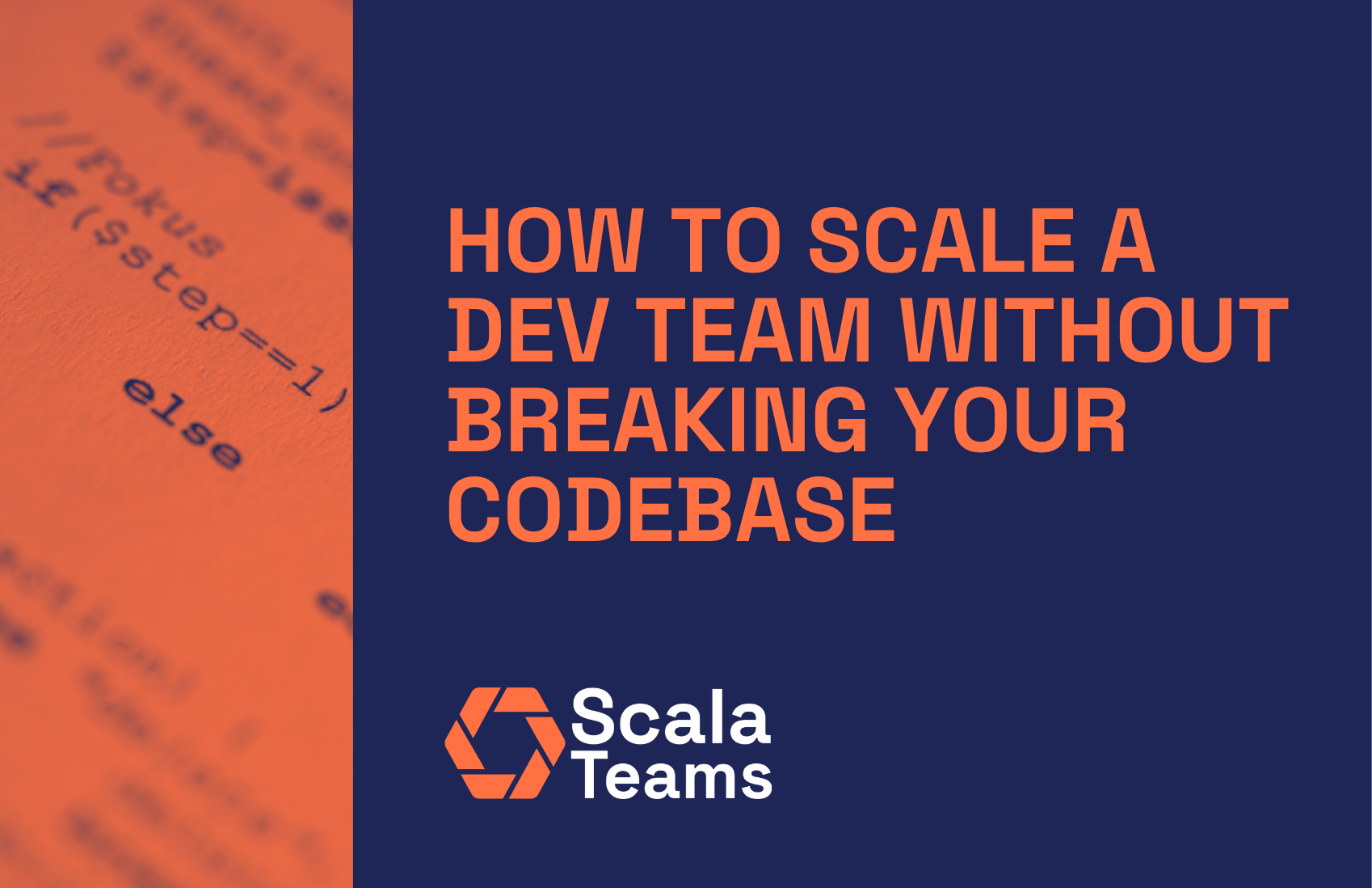 How to Scale a Dev Team Without Breaking Your Codebase