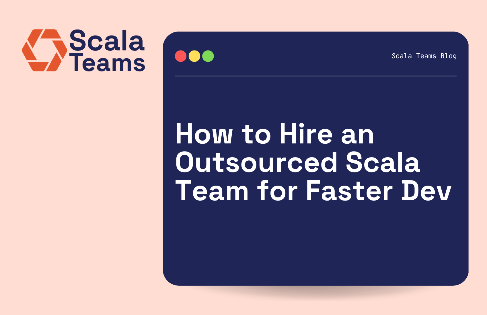 How to Hire an Outsourced Scala Team for Faster Dev