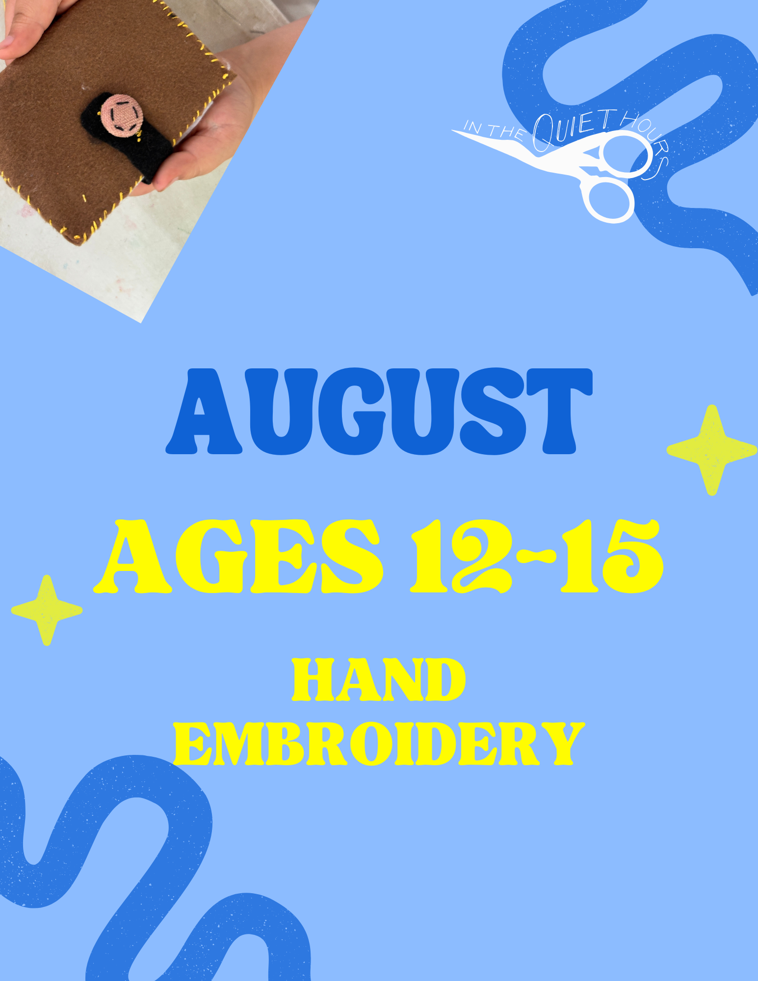 August: Hand Embroidery Tween & Teen Ages 12-15