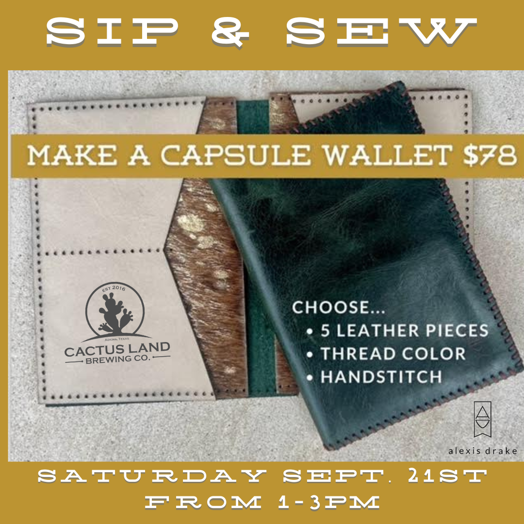 Promotional graphic for a "Sip & Sew" event featuring wallet-making with leather, at Cactus Land Brewing Co., on Saturday, September 21st from 1-3 PM. Participants can choose 5 leather pieces, thread color, and handstitching options for a $78 fee.