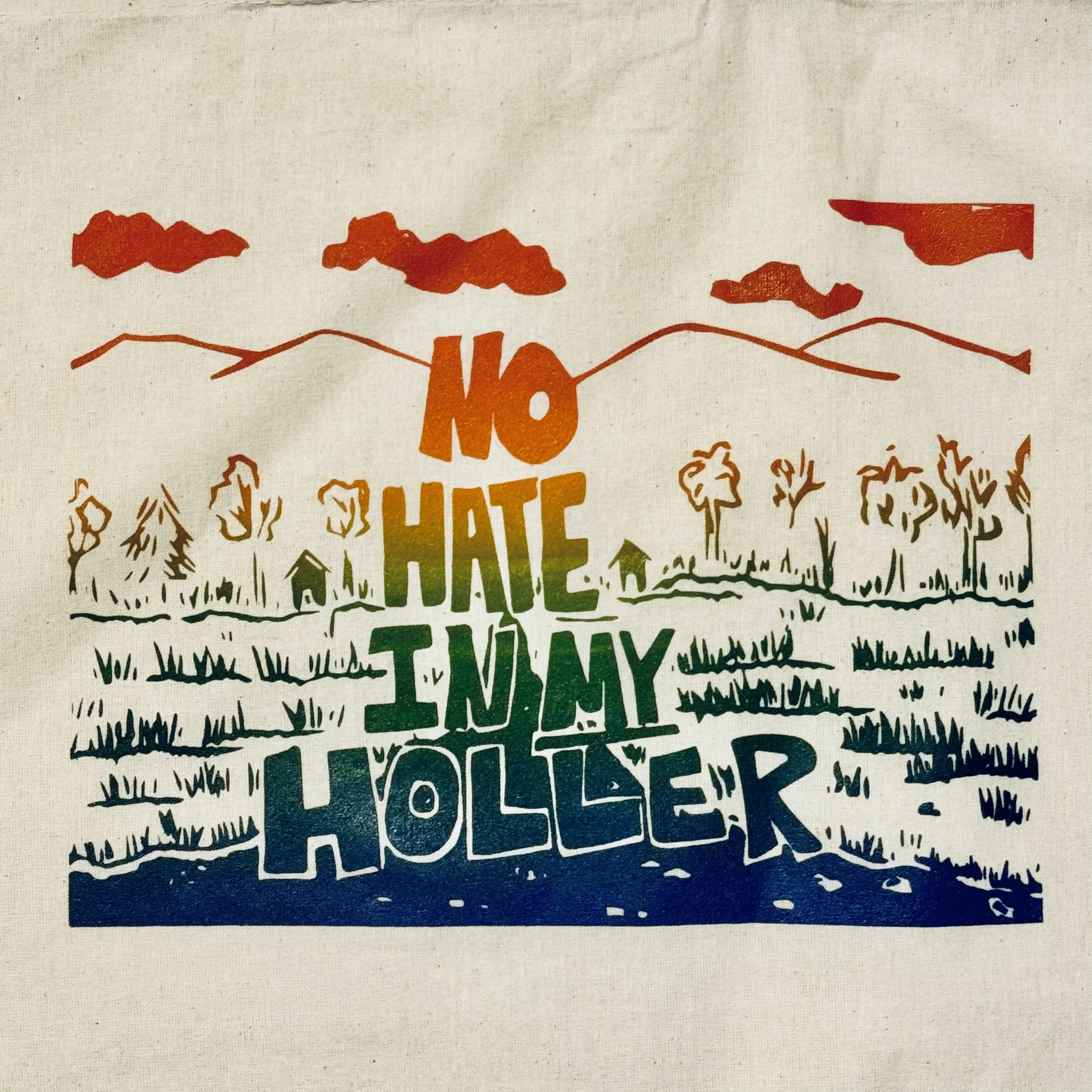 No Hate in My Holler Hand Printed Eco Friendly Tote Bag