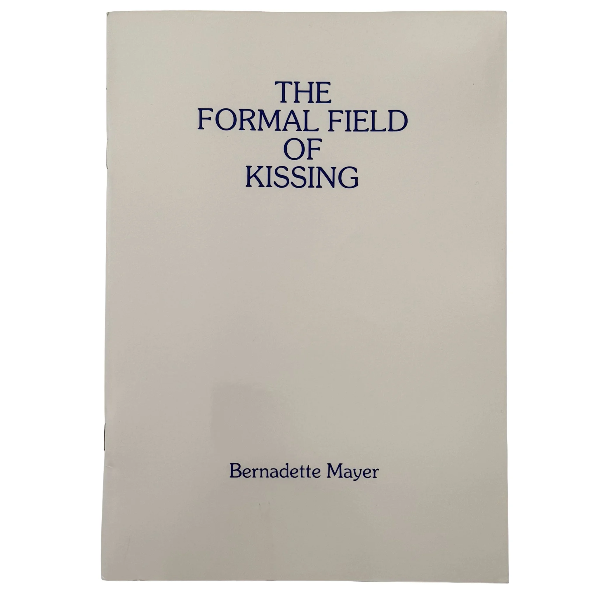 The Formal Field of Kissing: Translations, Imitations, and Epigrams (Inscribed)