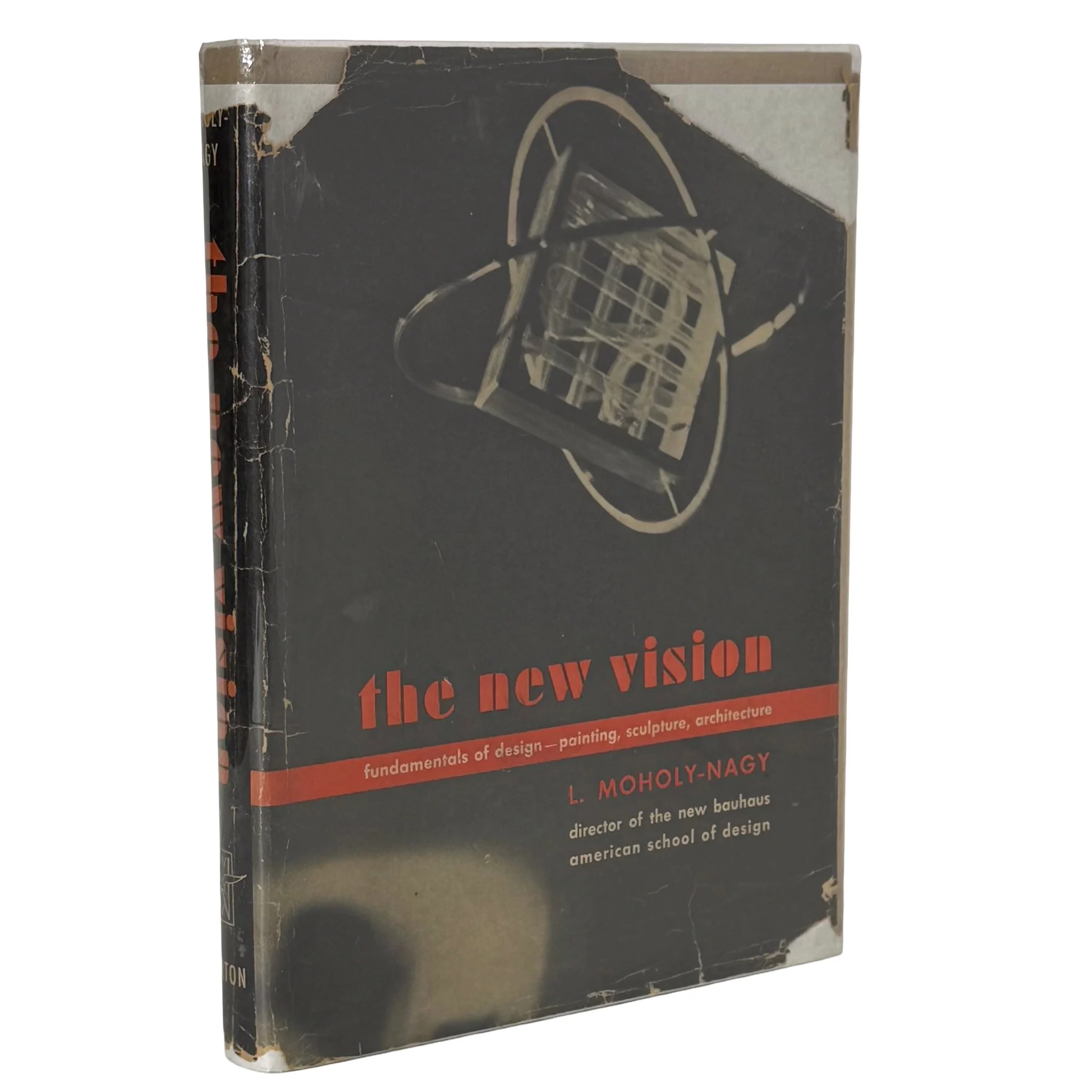The New Vision: fundamentals of design--painting, sculpture, architecture