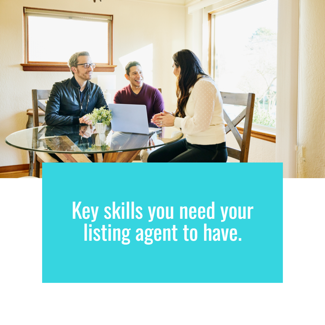 Key Skills You Need Your Listing Agent To Have