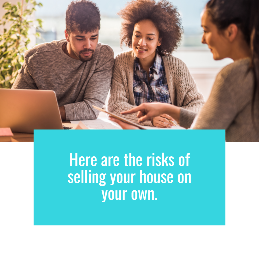 The Risks of Selling Your House on Your Own