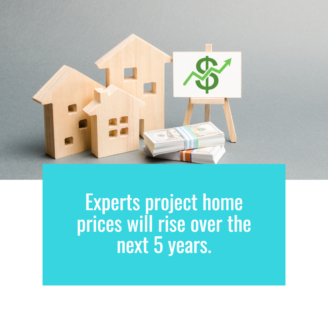 Experts Project Home Prices Will Rise over the Next 5 Years