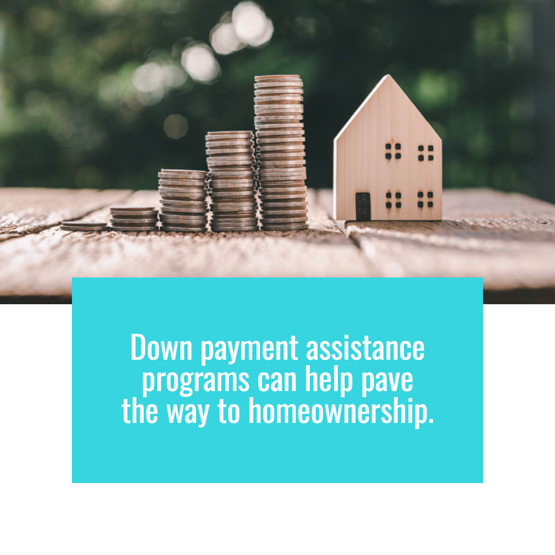 Down Payment Assistance Programs Can Help Pave the Way to Homeownership