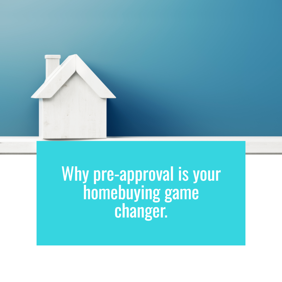Why Pre-Approval Is Your Homebuying Game Changer