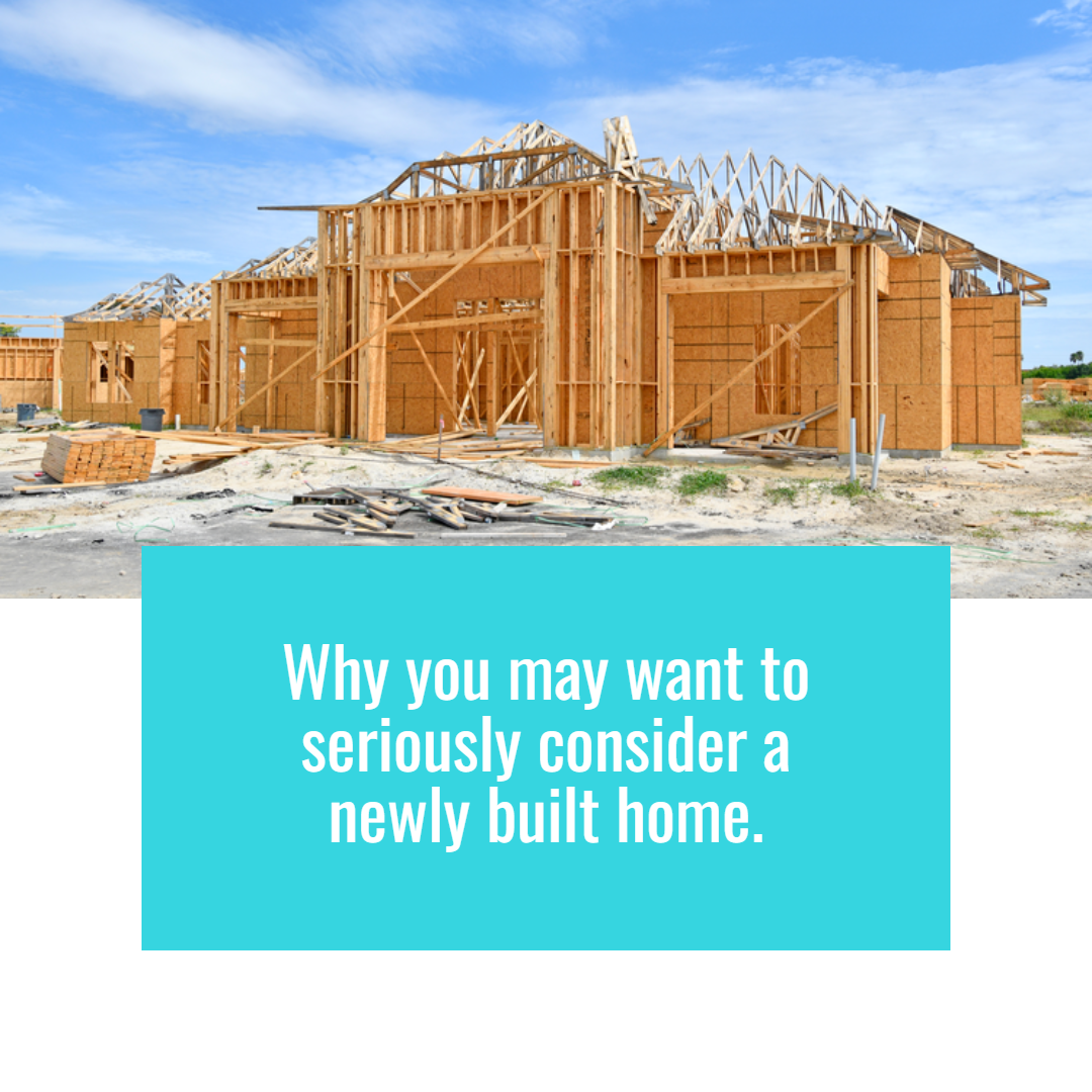Why You May Want To Seriously Consider a Newly Built Home