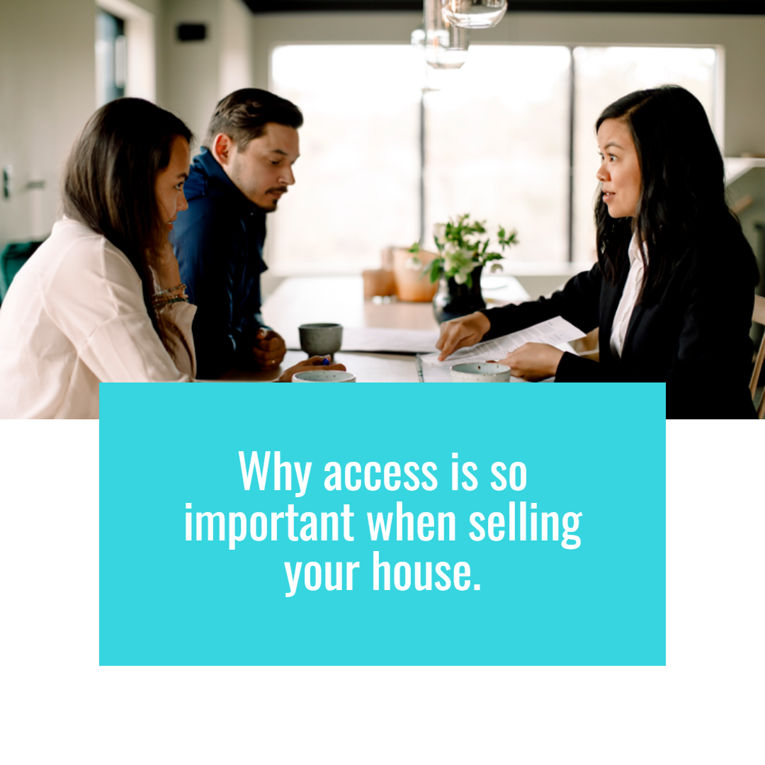 Why Access Is So Important When Selling Your House