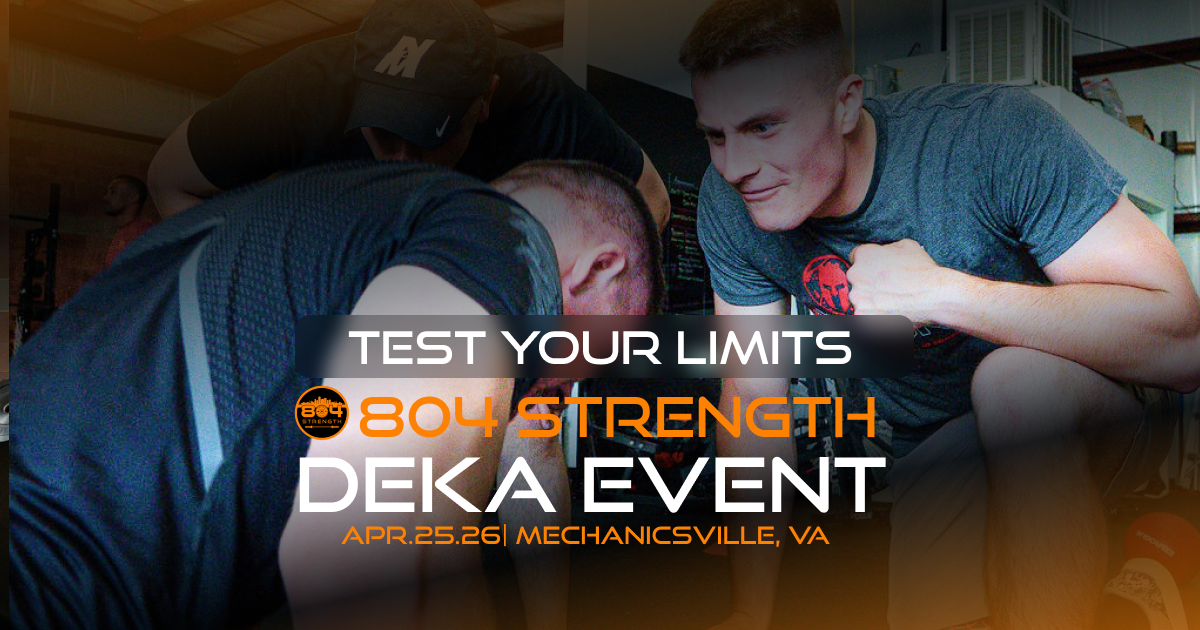 Ready for DEKA? 804 Strength Hosts DEKA Strong &amp; DEKA Mile This April 25, in Richmond-Mechanicsville, Va. 