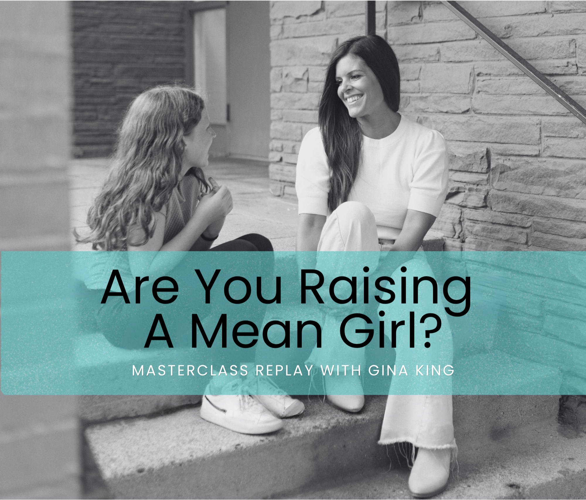 Are You Raising a Mean Girl? - Masterclass Replay