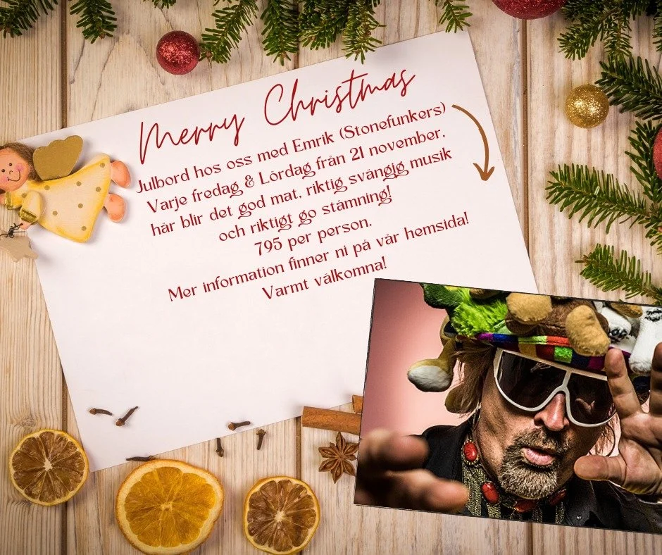 Fira in julen hos oss! Vi h&aring;ller &ouml;ppet alla fredagskv&auml;llar och hela dagen varje l&ouml;rdag &ndash; med julig lunch och klassiskt julbord (med en liten twist) p&aring; kv&auml;llarna.

P&aring; scen har vi Emrik (Stonefunkers) tillsam