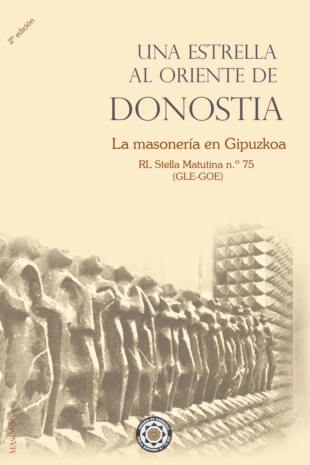 Libro “Stella Matutina 75, Una Estrella al Oriente de Donostia”La masonería en Gipuzkoa