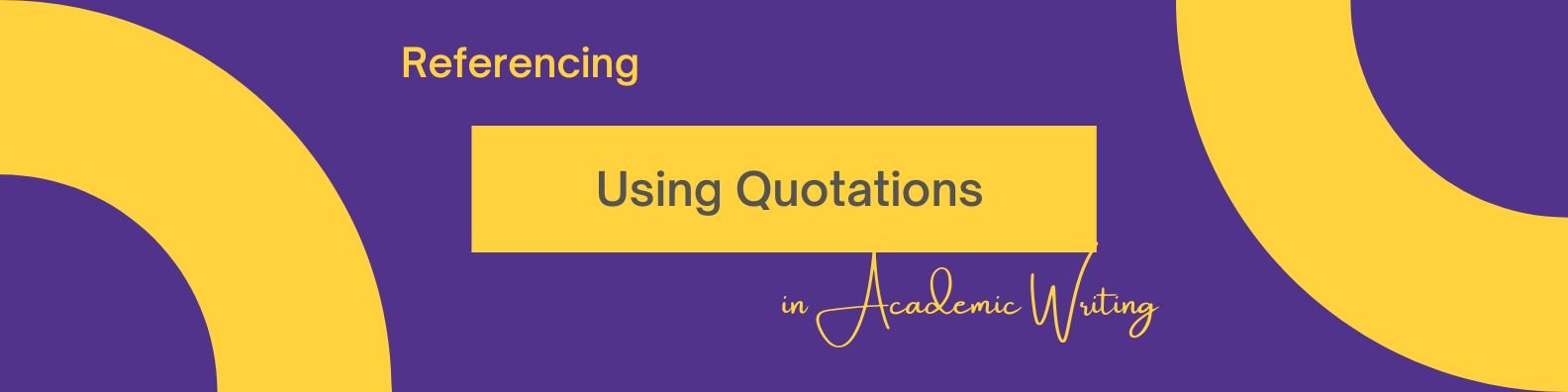Using Quotations in Academic Writing
