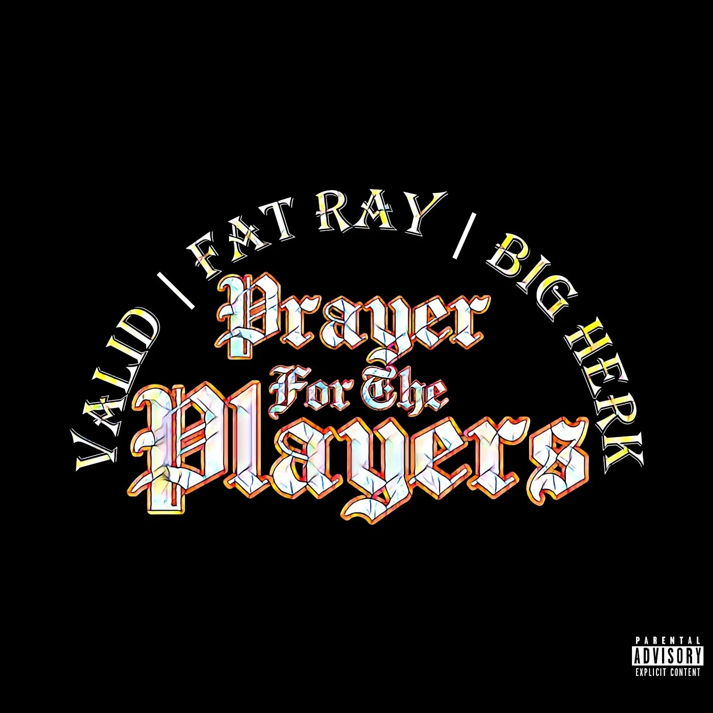 Big Herk, Fat Ray, Valid - Prayer For the Players (Stream Now)