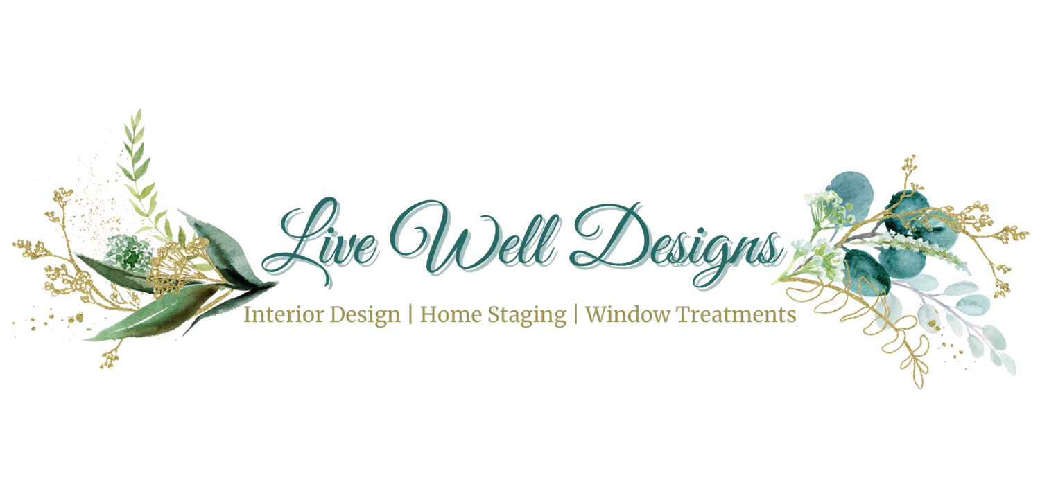 Home Live Well Designs. Interior Design. Home Staging. Window Treatments.