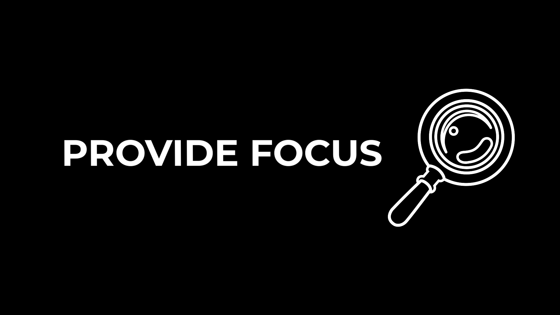 Provide Focus