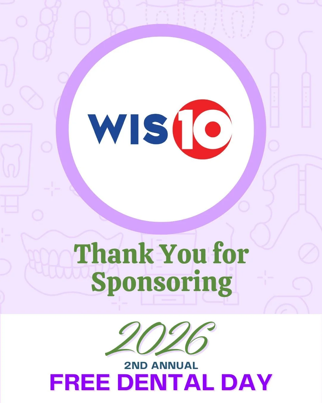 We are proud to recognize WIS Media as a sponsor of the 2026 Free Dental Day. Through partnerships with sponsors, volunteers, and local organizations, this event helps provide no-cost dental care for uninsured and underinsured adults and youth in our