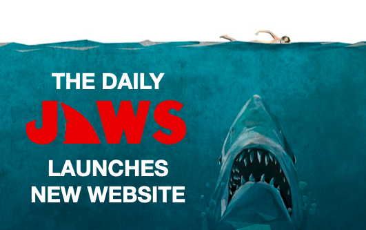 NEW WEBSITE GIVES THE DAILY JAWS EVEN BIGGER BITE RADIUS
