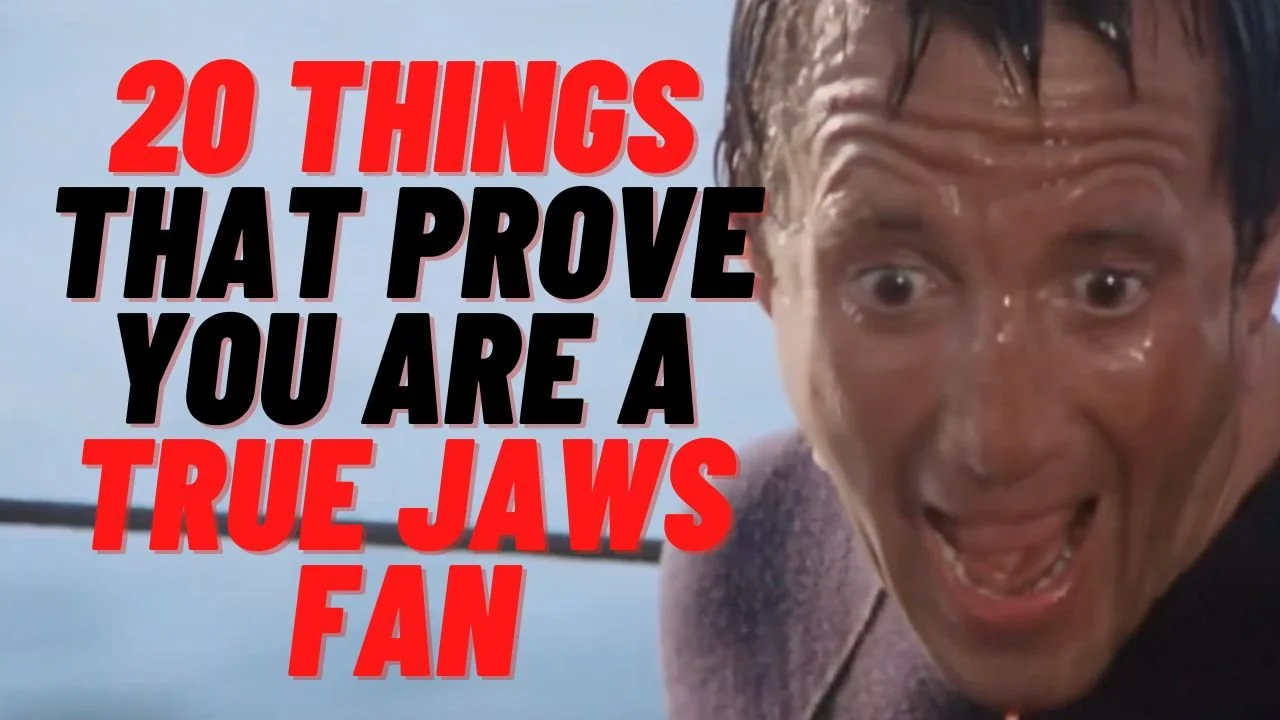 20 Things That Prove You Are A True Jaws Fan