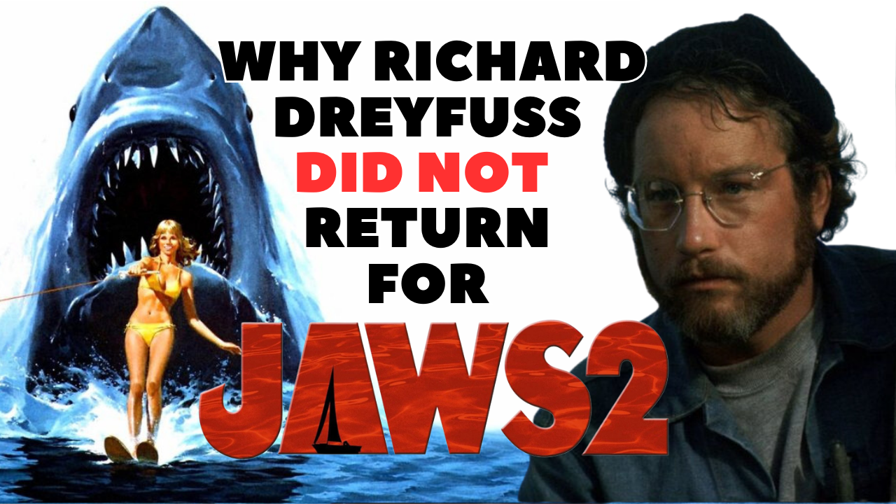 Why Richard Dreyfuss did not return as Matt Hooper in JAWS 2 