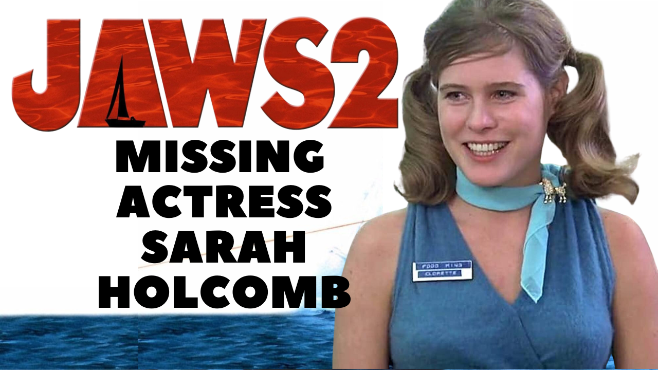 JAWS 2's lost actress Sarah Holcomb