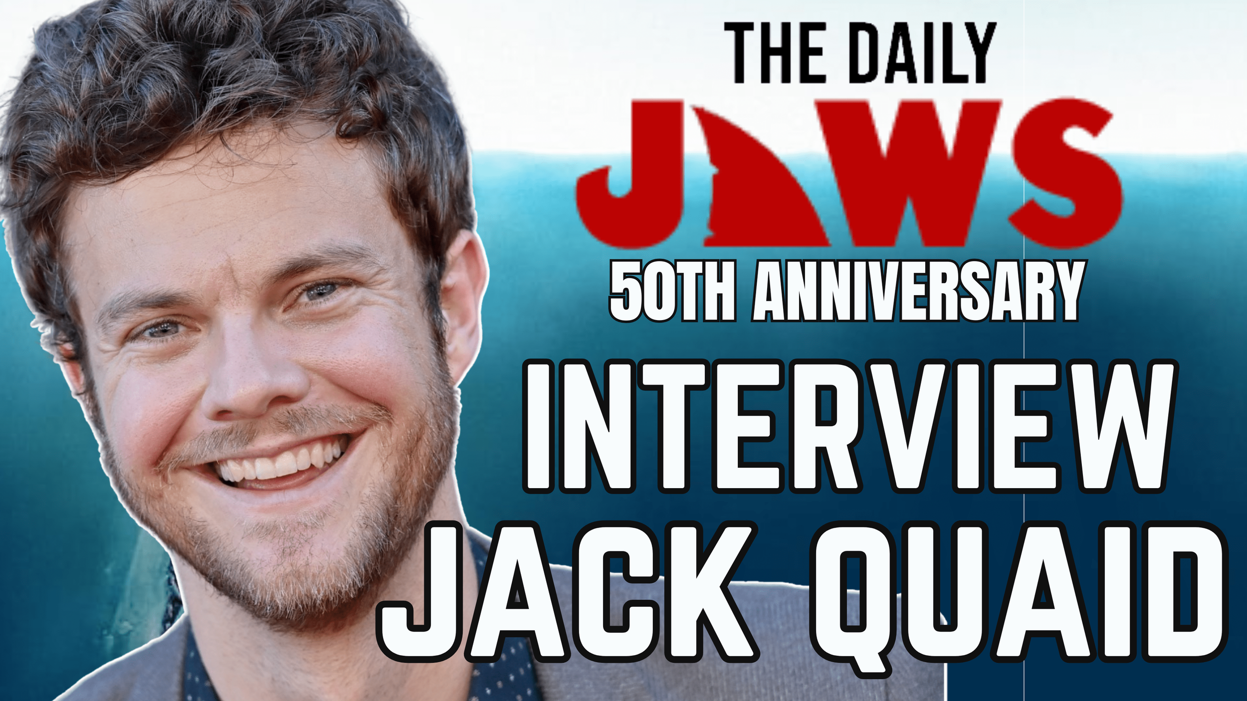 Jack Quaid: JAWS 50th anniversary interview