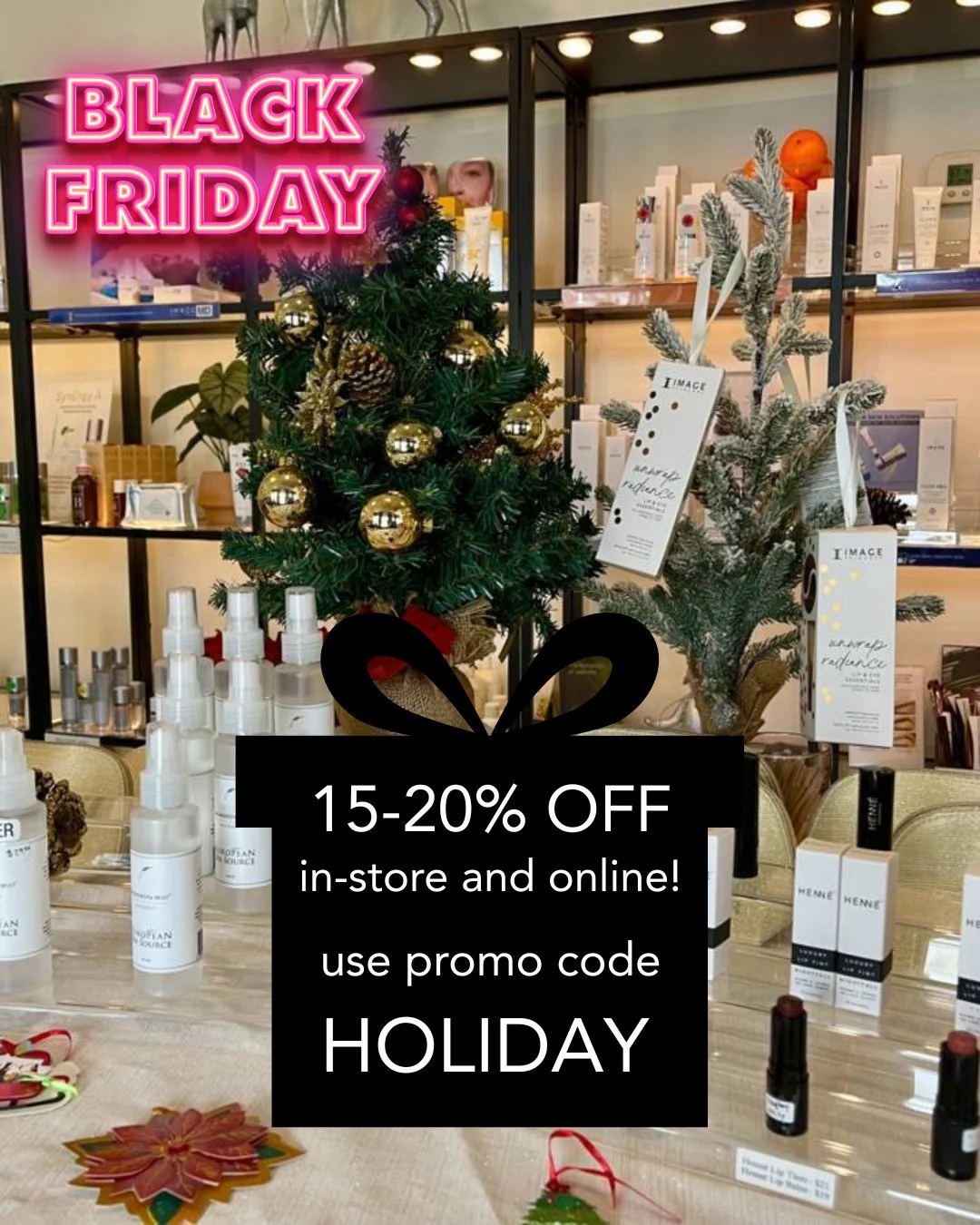 ✨ Black Friday Bliss is HERE! ✨⁠
⁠
Enjoy 15-20% OFF all in-store and online purchases (while supplies last), pop in to discover exclusive in-store specials, luxe gifts, and perfect stocking stuffers for everyone on your list. ⁠
⁠
Use code: HOLIDAY fo