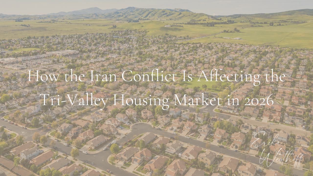 How the Iran Conflict Is Affecting the Tri-Valley                Housing Market in 2026