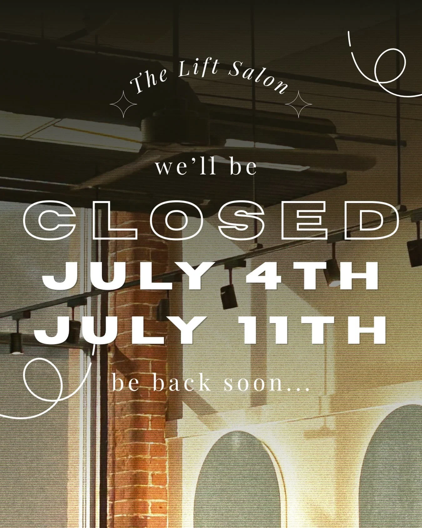 Summer Closures! Giving our staff a couple Saturdays off ♡