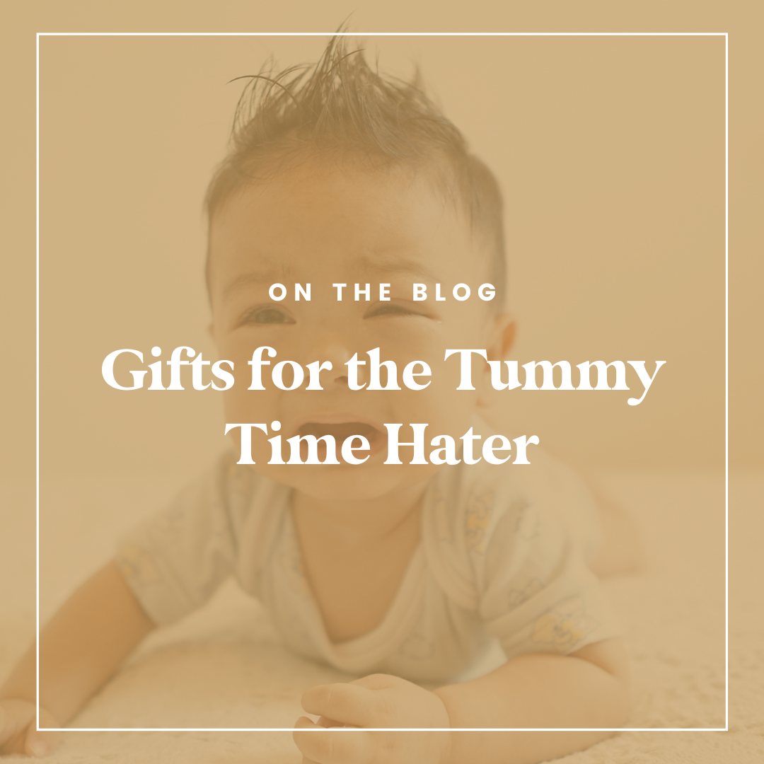 Gifts for the Tummy Time Hater