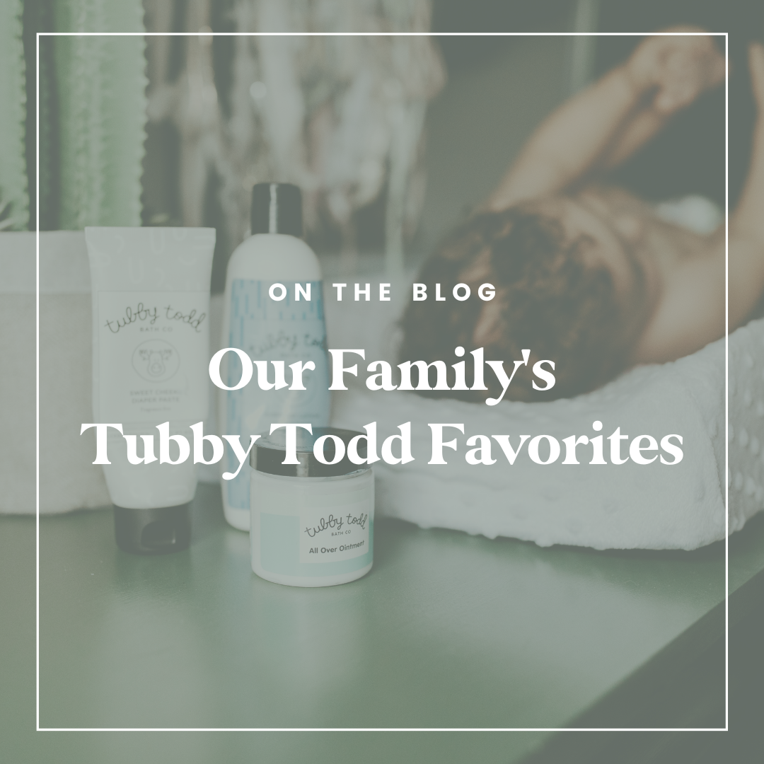 Our Family's Tubby Todd Favorites