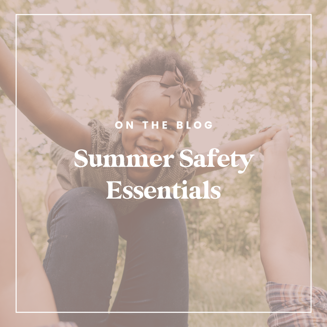Summer Safety Essentials for Babe