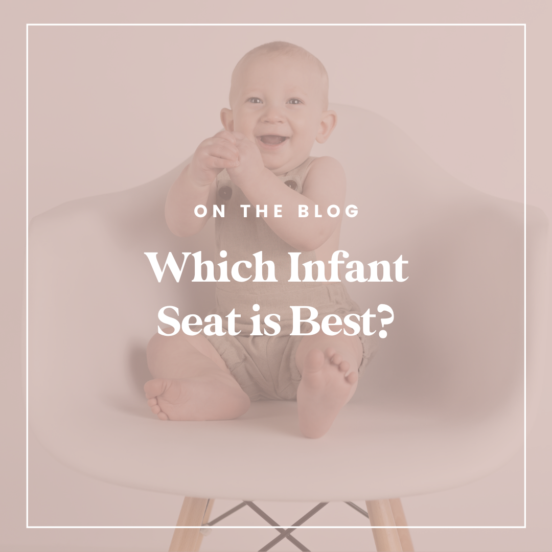 Which Infant Seat is Best? A Pediatric Physical Therapist’s Guide
