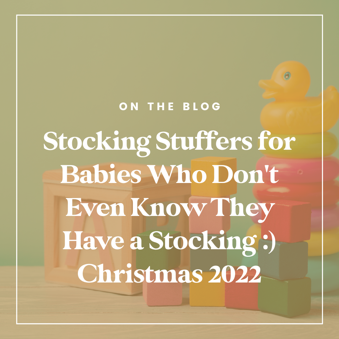 Stocking Stuffers for Babies Who Don't Even Know They Have a Stocking :) Christmas 2022