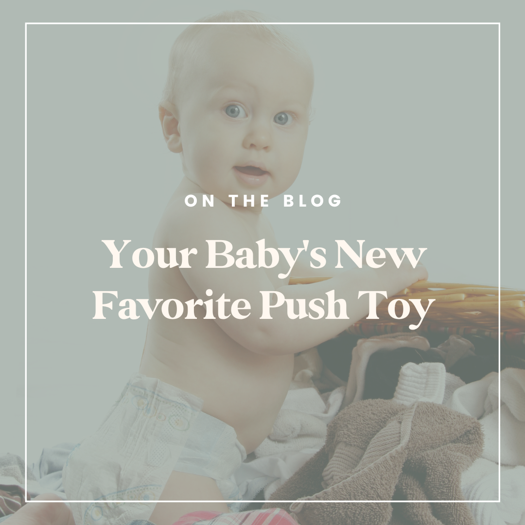 The Cheapest and Best Push Toy: A Pediatric Physical Therapist’s Guide
