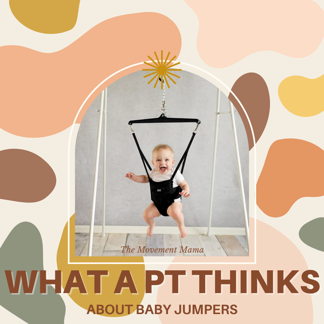 What a Pediatric PT Thinks About Baby Jumpers — The Movement Mama