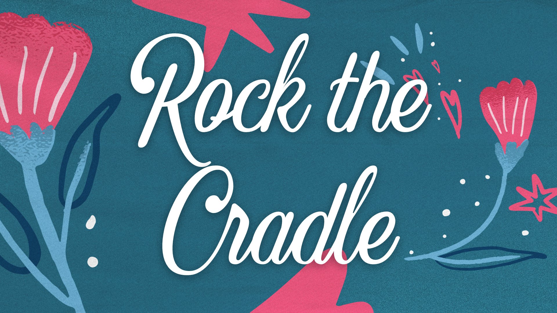 Rock the Cradle