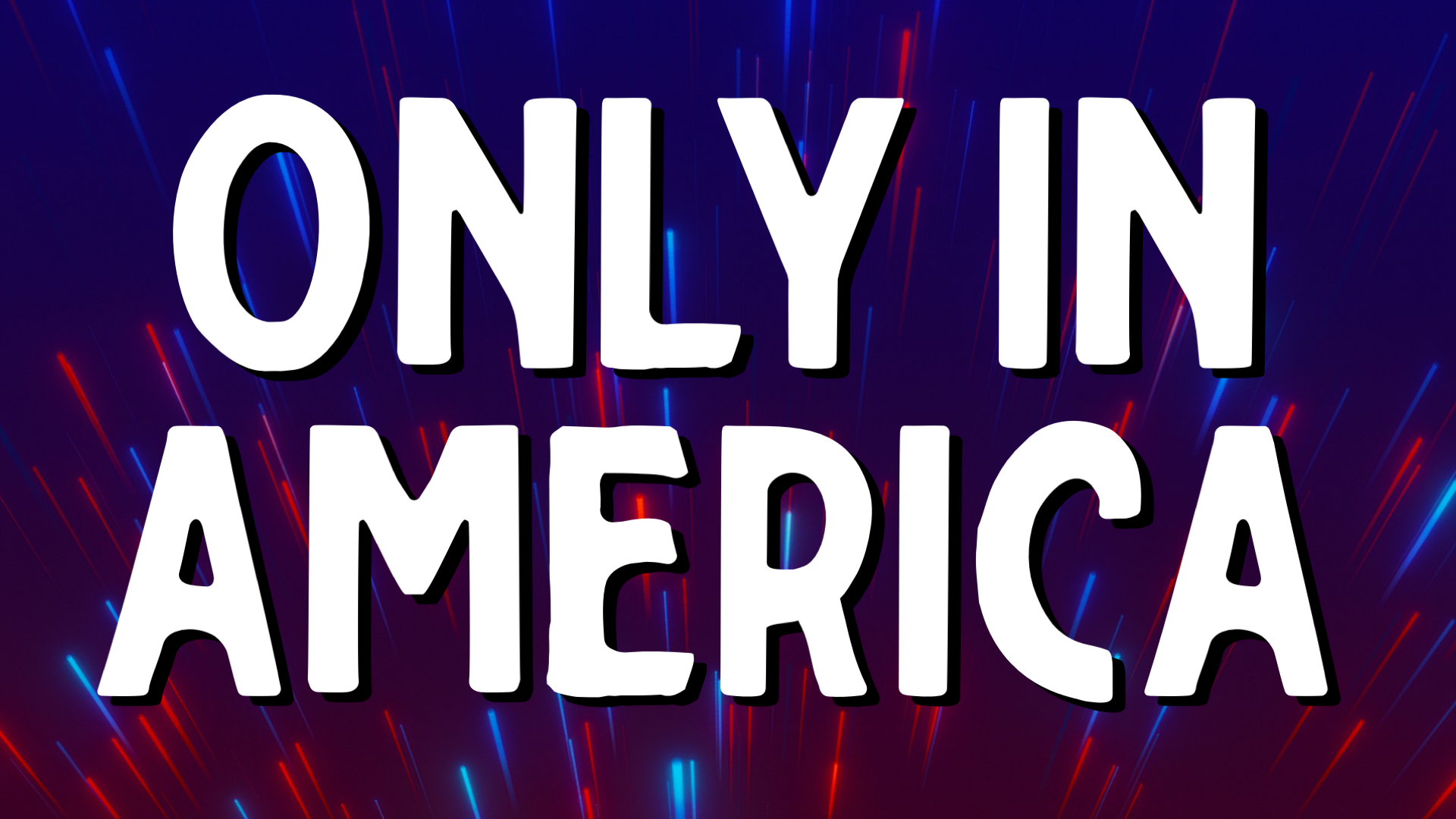 Only In America