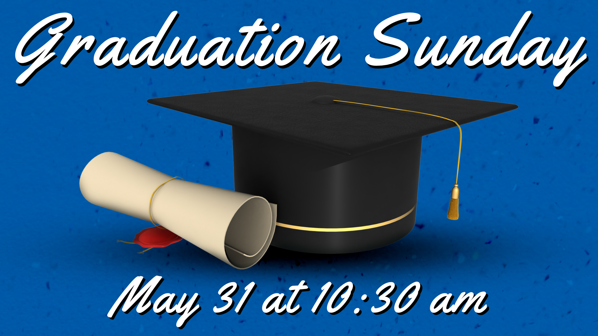 05-31 Graduation Sunday.png