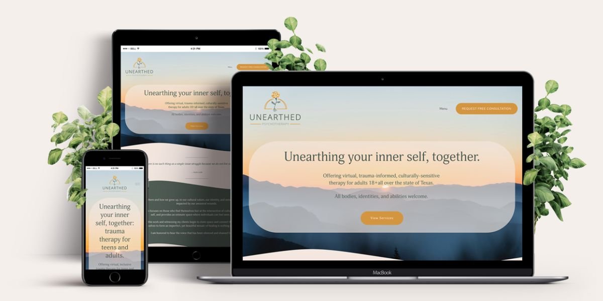 Unearthed Psychotherapy's website is mocked up on a mobile device, tablet, and laptop, with plant accents on. theleft, middle, and right